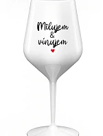 I LOVE & I WINE - biely nerozbitný pohár na víno 470 ml