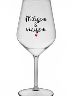 I LOVE & I WINE - priehľadný nerozbitný pohár na víno 470 ml