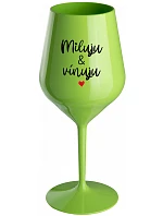 MILUJU & VÍNUJU - zelená nerozbitná sklenice na víno 470 ml