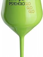 MY PSYCHOLOGLOGLOGLO - zelený nerozbitný pohár na víno 470 ml