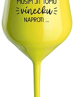 Najprv musím zjesť toto víno... - žltý nerozbitný pohár na víno 470 ml