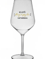 NEJLEPŠÍ STEJNĚ PSYCHO KAMARÁDKA - čirá nerozbitná sklenice na víno 470 ml