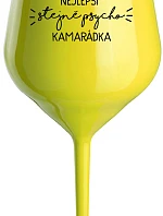 NEJLEPŠÍ STEJNĚ PSYCHO KAMARÁDKA - žlutá nerozbitná sklenice na víno 470 ml