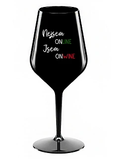 Nie som ONLINE, som ONWINE - čierny nerozbitný pohár na víno 470 ml