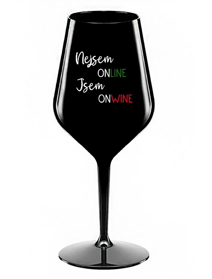 Nie som ONLINE, som ONWINE - čierny nerozbitný pohár na víno 470 ml