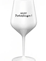 DON'T BREAK IT! - biely nerozbitný pohár na víno 470 ml