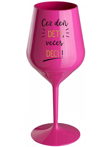 DAILY CHILDREN, EVENING DECI! - ružový nerozbitný pohár na víno 470 ml