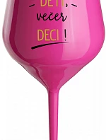 DAILY CHILDREN, EVENING DECI! - ružový nerozbitný pohár na víno 470 ml