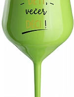 ZA DEŇ DETÍ, VEČER DECI! - zelený nerozbitný pohár na víno 470 ml