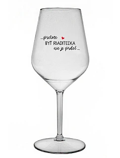 ...KEĎŽE BYŤ REŽISÉROM NIE JE PRELIMINÁRNE... - priehľadný nerozbitný pohár na víno 470 ml