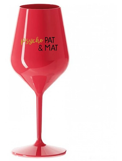 PSYCHO PAT&MAT - červený nerozbitný pohár na víno 470 ml