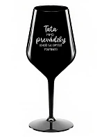 TATA Z CESTY (PÝTAJ SA MAMY) - čierny nerozbitný pohár na víno 470 ml