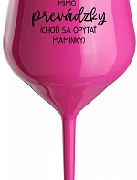 TATA MIMO PREVIOUSLY (PÝTAJTE SA MAMY) - ružový nerozbitný pohár na víno 470 ml