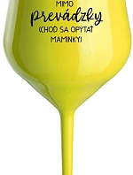 TATA MIMO PRÁCE (PÝTAJ SA MAMY) - žltý nerozbitný pohár na víno 470 ml