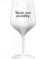 Tatínek je z cesty - biely nerozbitný pohár na víno 470 ml