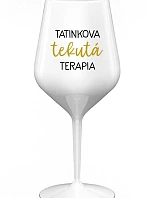 TATINEK'S LIQUID THERAPY - biely nerozbitný pohár na víno 470 ml