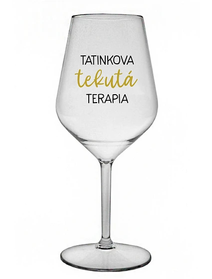 TATINEK'S LIQUID THERAPY - priehľadný nerozbitný pohár na víno 470 ml
