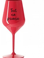 TLAČOVÝ TEXT - červený nerozbitný pohár na víno 470 ml