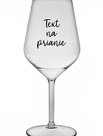PRINTING TEXT - priehľadný nerozbitný pohár na víno 470 ml