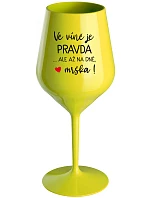 VE VÍNĚ JE PRAVDA...ALE AŽ NA DNĚ, MRŠKA! - žlutá nerozbitná sklenice na víno 470 ml