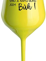 VÍNO JE BOŽÍ NÁPOJ. JA SOM BOH! - žltý nerozbitný pohár na víno 470 ml