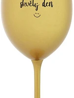 DNES BUDE SKVĚLÝ DEN - zlatá sklenice na víno 350 ml