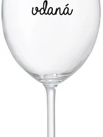 I DRINK BECAUSE I AM THRILLED - číry pohár na víno 350 ml