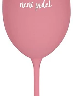 BECAUSE BEING CLASSY IS NOT A PRELIMINARY - ružový pohár na víno 350 ml