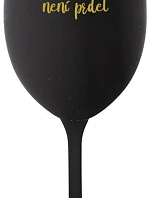 BECAUSE BEING CLASSY IS NOT A JOKE - čierny pohár na víno 350 ml
