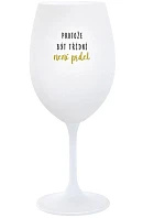 BECAUSE BEING CLASSY IS NOT A JOKE - pohár na biele víno 350 ml