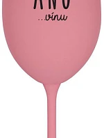 I SAID YES...TO WINE - ružový pohár na víno 350 ml