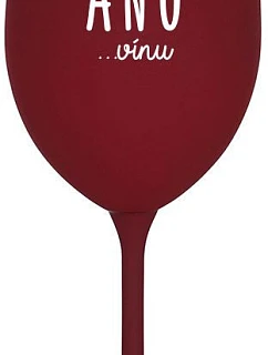 I SAID YES...TO WINE - burgundský pohár na víno 350 ml