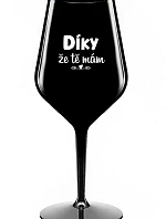 THANK YOU I HAVE YOU - čierny nerozbitný pohár na víno 470 ml