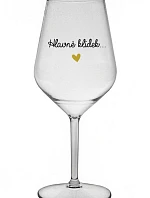 HLAVNĚ KLÍDEK... - čirá nerozbitná sklenice na víno 470 ml