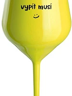 NĚKDO TO VYPÍT MUSÍ - žlutá nerozbitná sklenice na víno 470 ml