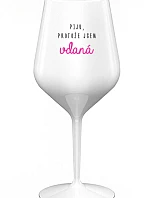 PIJU, PROTOŽE JSEM VDANÁ - bílá nerozbitná sklenice na víno 470 ml