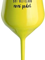 PROTOŽE BÝT UČITELKA NENÍ PRDEL - žlutá nerozbitná sklenice na víno 470 ml