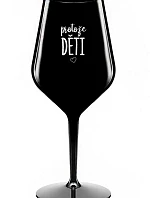 PROTOŽE DĚTI - černá nerozbitná sklenice na víno 470 ml