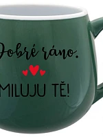DOBRÉ RÁNO. MILUJU TĚ! - zelený keramický hrníček 300 ml