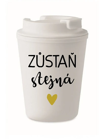 ZŮSTAŇ STEJNÁ - bílý termohrnek 300 ml
