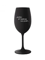 Pretože byť barmanom nie je práca - čierny pohár na víno 350 ml