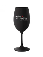 Pretože byť manažérom nie je vtip - čierny pohár na víno 350 ml