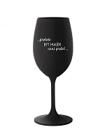 BECAUSE BEING A BUTCHER IS NOT A JOKE - čierny pohár na víno 350 ml