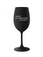 Pretože byť programátorom nie je vtip - čierny pohár na víno 350 ml