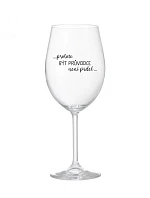 BYŤ LÍDROM NIE JE PRELIMINÁRNE - číry pohár na víno 350 ml