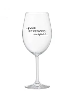 Pretože byť psychológom nie je vtip - číry pohár na víno 350 ml
