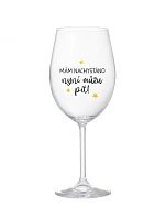 I'M SURE, NOW I CAN DRINK - číry pohár na víno 350 ml