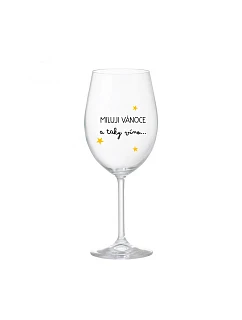 Milujem Vianoce a rovnako aj víno - číry pohár na víno 350 ml