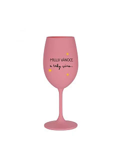 I LOVE CHRISTMAS AND SO MUCH WINE - ružový pohár na víno 350 ml