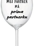 MY PARTNER MÁ PRIMA PARTNERA - číry pohár na víno 350 ml